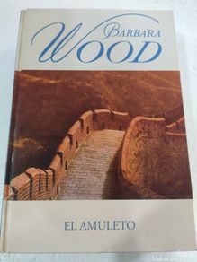 Bücher: El Amuleto. Barbara Wood